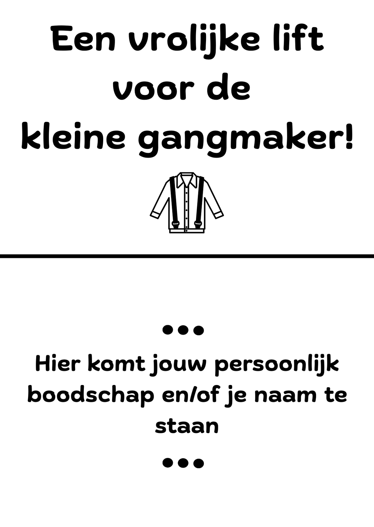 Kaart met de tekst ‘Een vrolijke lift voor de kleine gangmaker!’ en ruimte voor een persoonlijke boodschap.