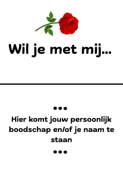 Wit kaartje met een rode roos en de tekst ‘Wil je met mij...’, met ruimte voor een persoonlijke boodschap en/of naam.
